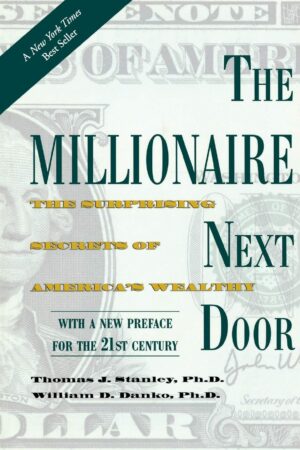 Image of the cover of The Millionaire Next Door by Thomas J. Stanley and William D. Danko. Wesley Donehue's book reviews and recommendations.
