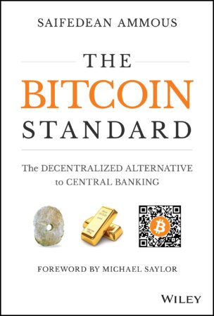 Image of the cover of The Bitcoin Standard by Saifedean Ammous. Wesley Donehue's book reviews and recommendations.