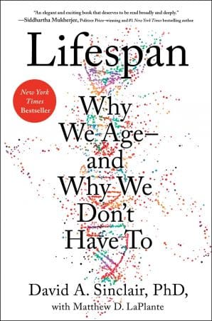 Image of the cover of Lifespan by David A. Sinclair, PhD. Wesley Donehue's book reviews and recommendations.