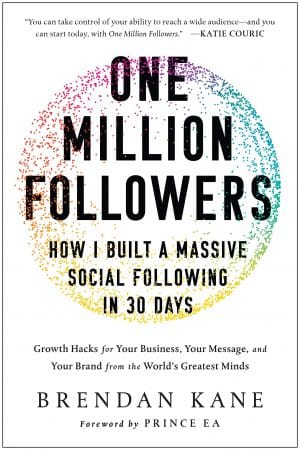 Image of the cover of One Million Followers by Brendan Kane. Wesley Donehue's book reviews and recommendations.